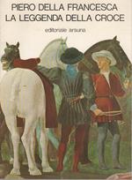 Piero della Francesca: la leggenda della croce
