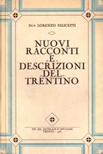 Nuovi racconti e descrizioni del Trentino