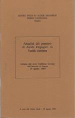 Attualità del pensiero di Alcide Degasperi su l’unità europea: 19 agosto 1991: lettura