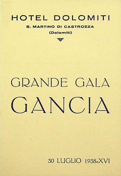 Hotel Dolomiti: S. Martino di Castrozza (Dolomiti): Grande gala Gancia: 30 luglio 1938 - XVI - copertina