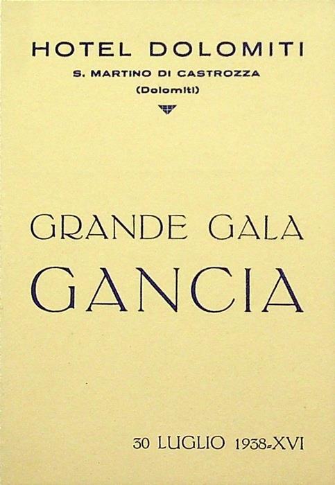 Hotel Dolomiti: S. Martino di Castrozza (Dolomiti): Grande gala Gancia: 30 luglio 1938 - XVI - copertina