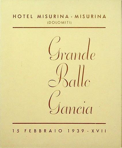 Hotel Misurina - Misurina (Dolomiti): Grande ballo Gancia: 15 febbraio 1939 - XVII - copertina