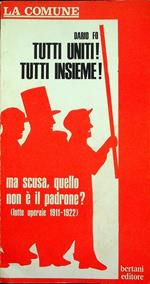 Tutti uniti! Tutti Insieme!: ma scusa quello non è il padrone?: (lotte operaie 1911-1922). La comune 3