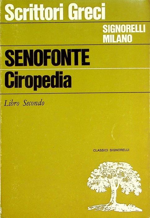 Ciropedia: libro secondo. Introduzione e commento di Cesare Guida - Senofonte - copertina