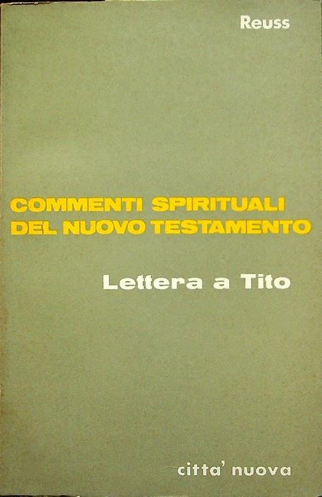 Lettera a Tito. Commenti spirituali del Nuovo Testamento - Joseph Reuss - copertina