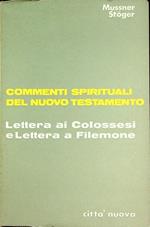 Lettera ai colossesi e, Lettera a Filemone. Traduzione di p. Bonaventura da Malè. Commenti spirituali del Nuovo Testamento