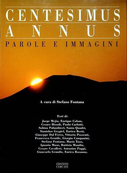 Centesimus annus: i passi salienti dell’Enciclica commentati e illustrati. A cura di Stefano Fontana. Autori vari elencati all’inizio dell’opera. Parole e immagini 1 - Sabino Palumbieri - copertina
