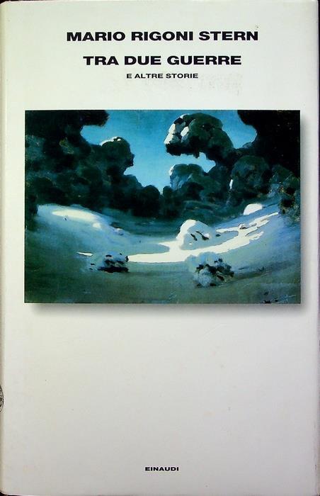 Tra le due guerre e altre storie - Mario Rigoni Stern - copertina