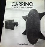 Nicola Carrino: costruttivi Framart. Trad. di Catherine Fisher, Igino Schraffl. Testo anche in inglese e tedesco. Delta 1