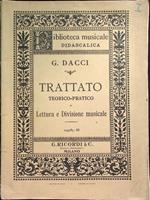 Trattato teorico-pratico di lettura e divisione musicale: adottato dai RR. Conservatori di Musica e delle Scuole Municipali del Regno d’Italia. Nona edizione completamente riordinata ed ampliata dall’autore