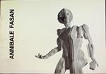 Annibale Fasan. Mostra tenuta a Venezia dal 27 gennaio al 1 febbraio 1987