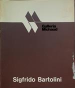 Sigfrido Bartolini: acquerelli: dal 14 al 28 febbraio 1987, Galleria Michaud, Firenze. Catalogo della mostra