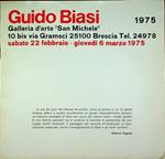 Guido Biasi: Brescia, Galleria d’arte ”San Michele”: sabato 22 febbraio - giovedì 6 marzo 1975