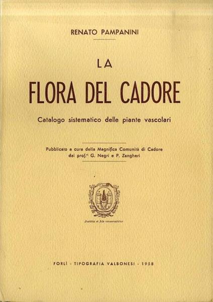 La flora del Cadore: catalogo sistematico delle piante vascolari - Renato Pampanini - copertina