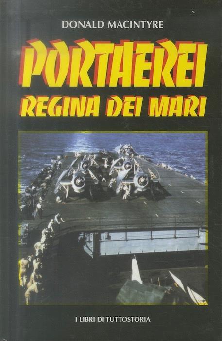 Portaerei: regina dei mari - Donald G. F. W. Macintyre - copertina