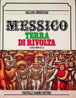 Messico, terra di rivolta