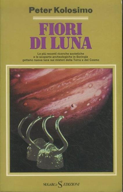 Fiori di luna - Peter Kolosimo - copertina