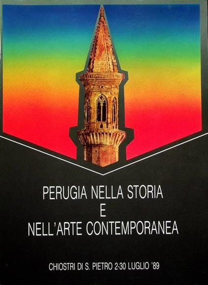 Perugia nella storia e nell’arte contemporanea: Chiostri di S. Pietro 2 e 30 luglio 1989. Supplemento al n.1 di Arte Italia Illustrata - copertina