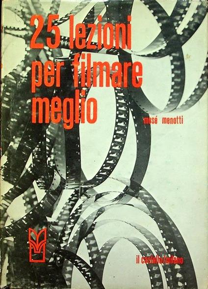 25 lezioni per filmare meglio - Mosé Menotti - copertina
