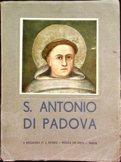 Vita di s. Antonio di Padova. 2. ed. interamente riveduta - Antonio Fernando Pavanello - copertina