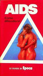 Aids Come Difendersi. Supplemento A: Epoca N. 21895 Del 30/1/1987. ˆLe ‰Guide Di Epoca