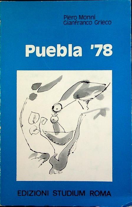 Puebla ’78. Prefazione del Cardinale Sebastiano Baggio. Religione e società 2 - Piero Monni - copertina