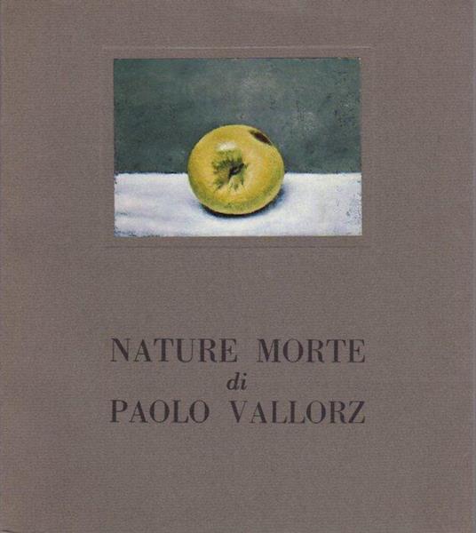 Nature morte - Paolo Vallorz - copertina
