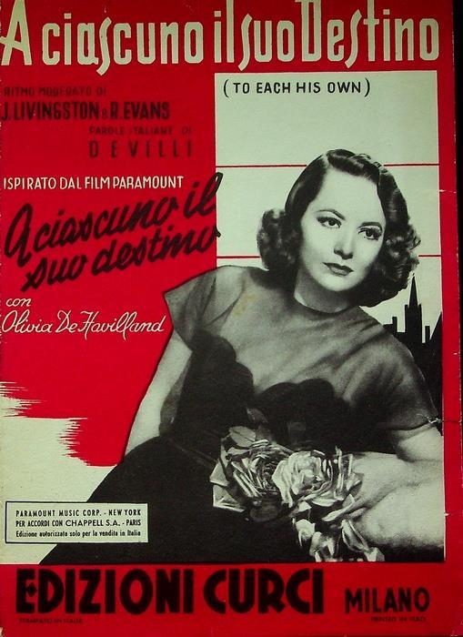 A ciascuno il suo destino: Ispirato dal film Paramount A ciascuno il suo destino con Olivia De Havilland. Parole italiane di De Villi - copertina