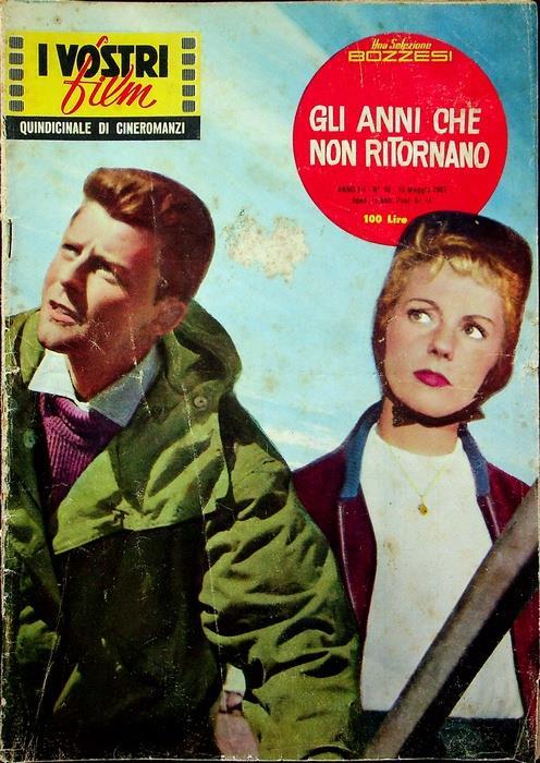 Gli anni che non ritornano. I vostri film: quindicinale di cineromanzi A. VII - N. 10 - 1962 - copertina