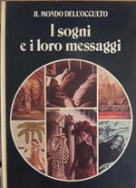 I sogni e i loro messaggi. Il mondo dell’occulto