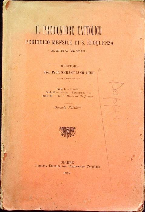 Il predicatore cattolico. Periodico mensile di S. eloquenza. Anno XVII - Sebastiano Lisi - copertina