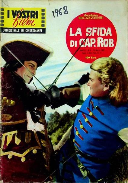 La sfida di Cap. Rob. I vostri film: quindicinale di cineromanzi A. VII - N. 6 - 1962 - copertina