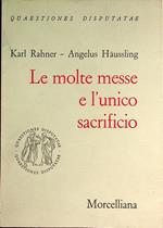 Le molte messe e l’unico sacrificio: una ricerca sulla vera norma della frequenza della Messa. Trad. L. Ballarini. Quaestiones disputatae
