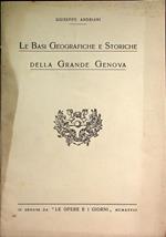 Le basi geografiche e storiche della Grande Genova. Da ”Le opere e i giorni”