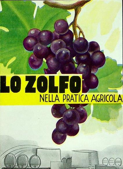 Lo zolfo nella pratica agricola: Montecatini - Vicoltura - copertina