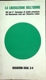 La liberazione dell’uomo: atti del 2° convegno di studio promosso dal Movimento laici per l’America Latina, Nemi (Roma), 22-26 luglio 1972