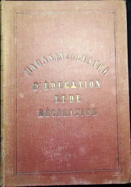 Magasin d’education et de recreation et Semaine des enfants reunis: 14eme année, 1878: 2e semestre: vol XXVIII - copertina