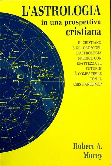 L’astrologia in una prospettiva cristiana - Robert Morley - copertina
