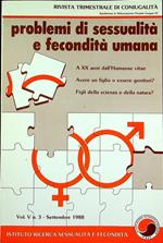 Problemi di sessualità e fecondità umana: rivista trimestrale di coniugalità: V. V - N. 3 (settembre 1988): A XX anni dalla Humanae vitae