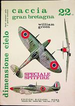 Caccia Gran Bretagna: 22/II: Speciale Spitfire