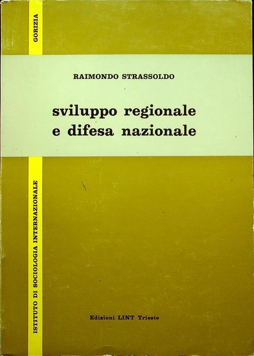 Sviluppo regionale e difesa nazionale - Raimondo Strassoldo - copertina