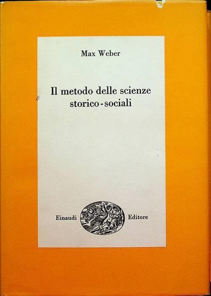 Il metodo delle scienze storico-sociali - Max Weber - copertina