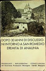 Dopo trent’anni di discussioni intorno a S. Romedio eremita d’Anaunia: riassunti, riflessioni, conclusioni