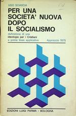 Per una società nuova dopo il socialismo: definizione di una ideologia per i cristiani e prime linee applicative: approccio 1975