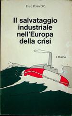 Il salvataggio industriale nell’Europa della crisi