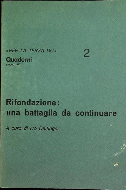 Rifondazione: una battaglia da continuare - Ivo Deitinger - copertina
