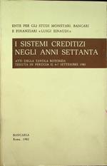 I sistemi creditizi negli anni settanta: atti della tavola rotonda tenuta in Perugia il 6-7 settembre 1980
