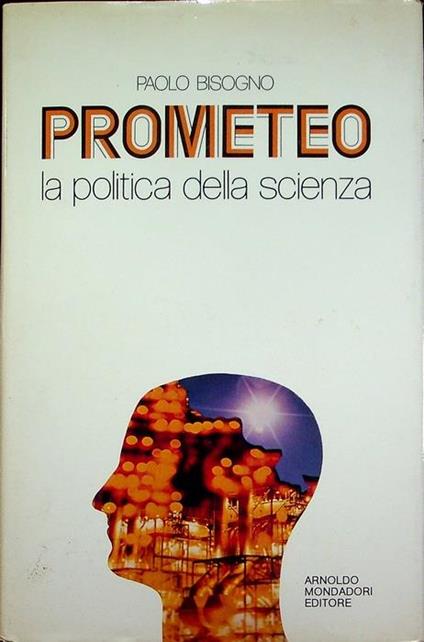 Prometeo: la politica della scienza - Paolo Bisogno - copertina