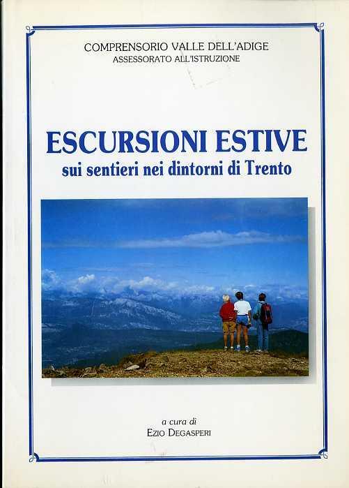 Escursioni estive sui sentieri nei dintorni di Trento - Ezio Degasperi - copertina