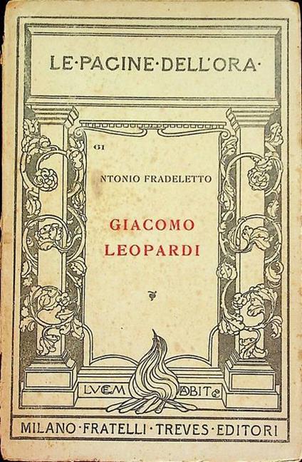 Giacomo Leopardi: discorso commemorativo pronunciato nel Palazzo Civico di Recanati il 29 giugno 1918, 120. anniversario della nascita del poeta - copertina